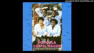 Pongola Gospel Wagon-Inhliziyo Yami Iyojabula