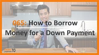How to Borrow Money for a Down Payment