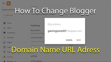 Google Blogger Domain | How to Change a Blogger Domain Name 2022 | Change Blog URL Address in Blogg