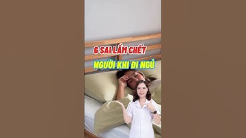 6 Sai Lầm Khi Đi Ngủ #dinhduong #dsdaiminh #shorts #health