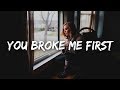 Tate McRae - you broke me first (Lyrics)