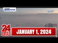 24 Oras Express: January 1, 2024 [HD]