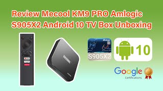 Review Mecool KM9 PRO Amlogic S905X2 Android 10 TV Box Unboxing