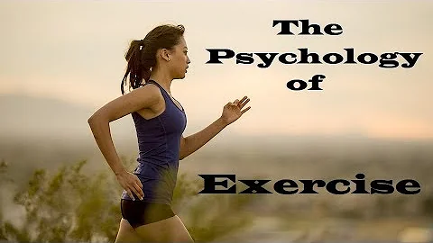 The Psychology of Exercise:  Getting Started