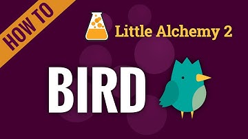 How to make a BIRD in Little Alchemy 2