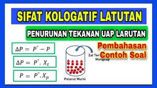 KIMIA KELAS XII | SIFAT KOLIGATIF LARUTAN 'PENURUNAN TEKANAN UAP LARUTAN'