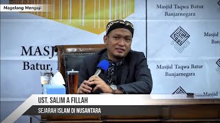 Sejarah Masuknya Islam Di Nusantara - Ustadz Salim A Fillah