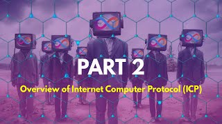 Overview of internet computer protocol - SUBNETS / PART 2