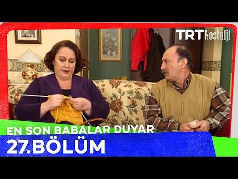 En Son Babalar Duyar 27. Bölüm @NostaljiTRT