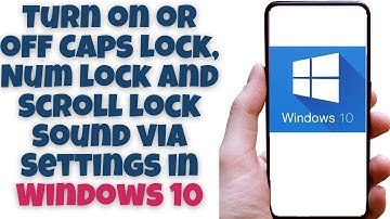 Turn on or off Caps lock, Num lock and Scroll lock sound via Settings in Windows 10