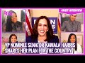 VP Nominee Senator Kamala Harris Explains Plans as Vice President of the United States of America