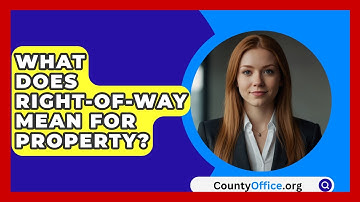 What Does Right-of-Way Mean For Property? - CountyOffice.org