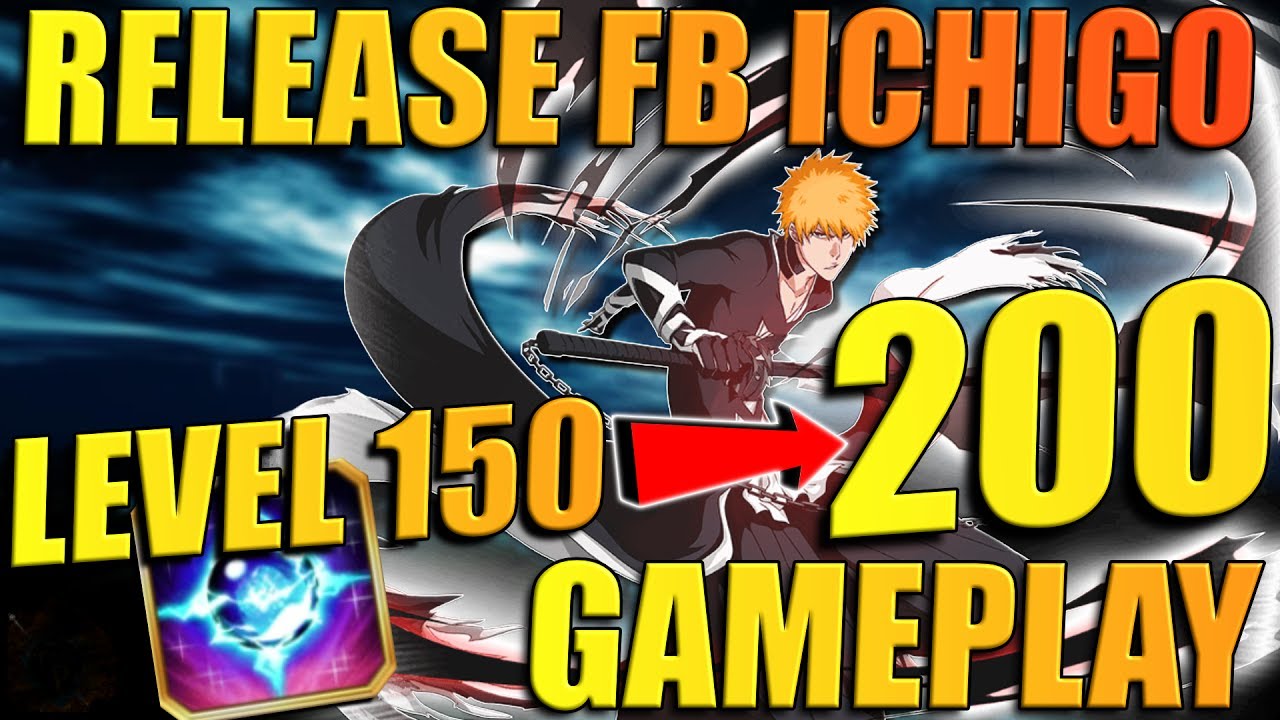 Bleach Brave Souls FULLBRING ICHIGO LEVEL 200 MAXED GAMEPLAY! (HOW MANY