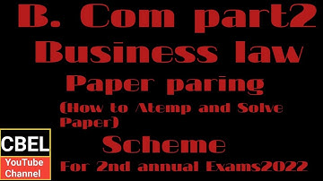 How to attempt Business law for second annual 2022 B.Com part 2
