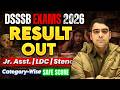 RESULT OUT Category Wise Safe Score DSSSB EXAMS 2026 Sombir Sir RESULT OUT Category Wise Safe Score DSSSB EXAMS 2026 Sombir Sir