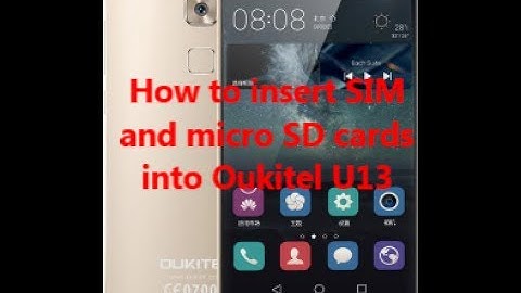 How to insert SIM and micro SD cards  into Oukitel U13