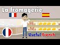 Learn useful french la fromagerie  the cheese shop