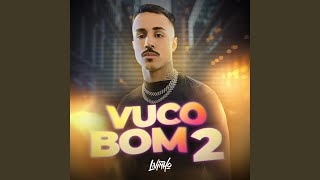 Video thumbnail of "Mc Livinho - Vuco Bom 2"