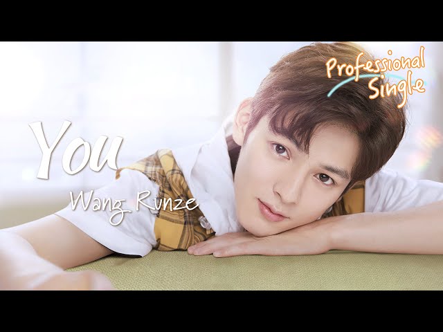 [𝗢𝗦𝗧] Professional Single - You (Song Siyi special edition) sung by Wang Runze ENG SUB 你 - 王润泽 class=