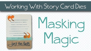 Masking Magic - with Technique Tuesday DIY Story Card Steel Dies