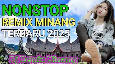 REMIX MINANG TERBARU PALING ENAK DIDENGAR TEMAN PERJALANAN 
