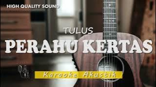 Perahu Kertas - Tulus (Karaoke Akustik)