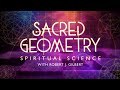 Full episode the spiritual science of sacred geometry