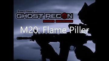 Ghost Recon Heroes Unleashed M20: Flame Piller