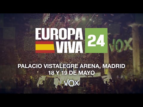 🔴 ¡YA ES OFICIAL! VOX celebrará Europa VIVA 24 en el Palacio de Vistalegre - 18 y 19 de mayo 💪🇪🇸
