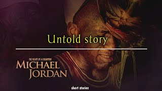 Michael Jordan untold story | Motivational  and real Life story | Short stories