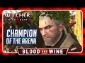 Witcher 3 🌟 BLOOD AND WINE ► Geralt Becomes Champion of the Arena [Death March]