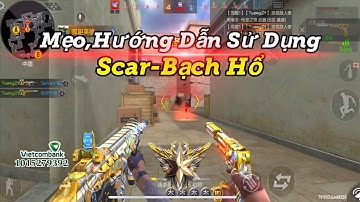CF Mobile | Mẹo Bắn Scar-Bạch Hổ Hướng Dẫn Sử Dụng Hiệu Quả Nhất Trong C4 Rank ! | Tường CT