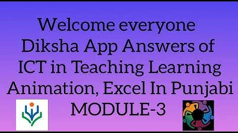 Diksha App // Answers of ICT in Teaching Learning Animation, Excel // In Punjabi // MODULE-3