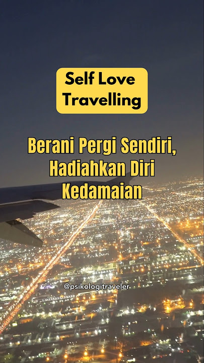 Trip Sendiri sepertk memberikan Hadiah Kedamaian #traveler #trip #selflove #solotravel