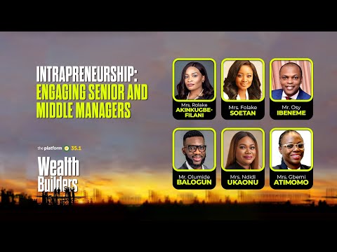 THE PLATFORM v35.1|| PANEL SESSION || INTRAPRENEURSHIP:ENGAGING SENIOR & MIDDLE MANAGERS
