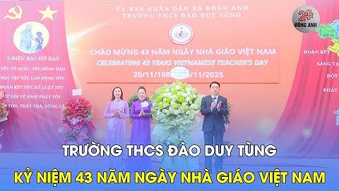 TRƯỜNG THCS ĐÀO DUY TÙNG KỶ NIỆM 43 NĂM NGÀY NHÀ GIÁO VIỆT NAM
