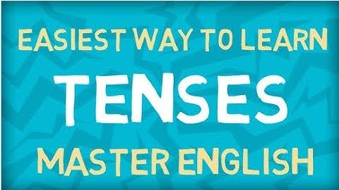 Learn All Twelve Tenses | Master English | An Overview