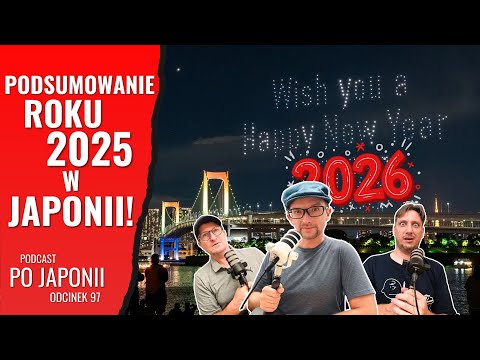 What Did 2025 Change in Japan? - Po Japonii Podcast #97