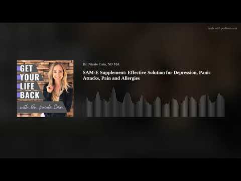 SAM-E Supplement: Solution for Depression, Panic Attacks, Pain & Allergies | Ep. 49 (Audio Only)