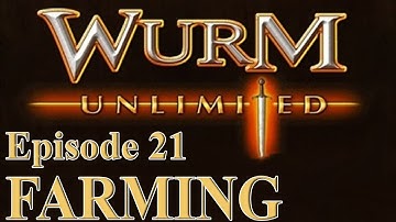 [Wurm Unlimited] [Wurm Online] Tutorial - Farming
