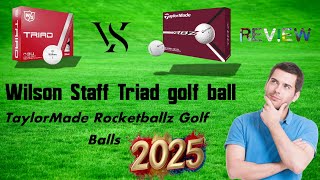 Wilson Staff Triad golf ball vs TaylorMade Rocketballz Golf Balls Review and Comparison