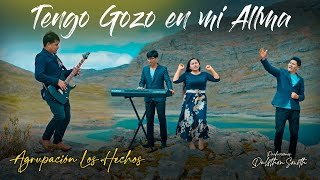 LOS HECHOS | Tengo Gozo en mi Alma | Video Oficial