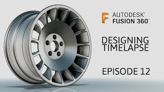 Custom Wheel Design [×] Fusion 360 Timelapse [×] Episode 12