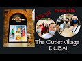 The Outlet Village Dubai #outletvillage