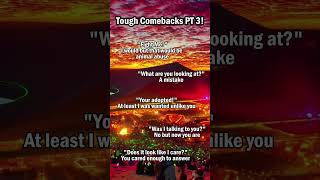 Tough Comebacks Pt 3! #funny #funnymoments #comebacks