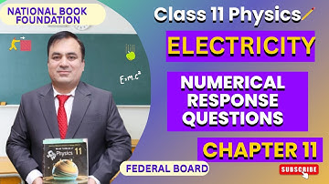 Numerical Problems | Class 11 Physics | Chapter 11: Electricity | National Book Foundation