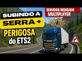 Subindo a SERRA mais perigosa do ETS2! Servidor dedicado + Multiplayer épico!