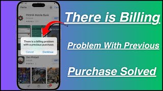 How to Fix There is A Billing Problem With a Previous Purchase