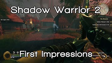 Shadow Warrior 2 First Impressions