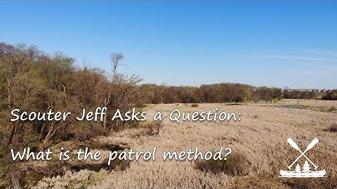 Scouter Jeff Asks a Question - What is the Patrol Method?